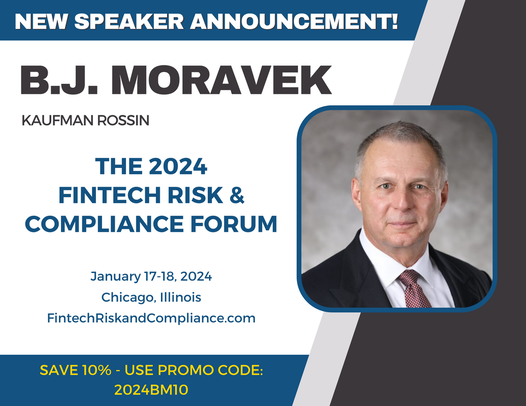 B.J. Moravek from Kaufman Rossin will be a Moderator for The State of Fintech Regulations Panel Discussion
