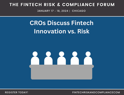 CROs Discuss Fintech Innovation vs. Risk